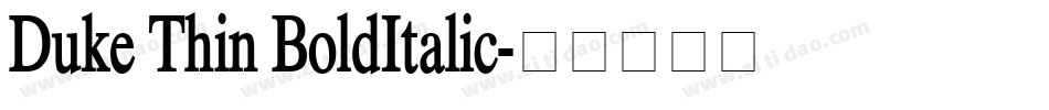 Duke Thin BoldItalic字体转换